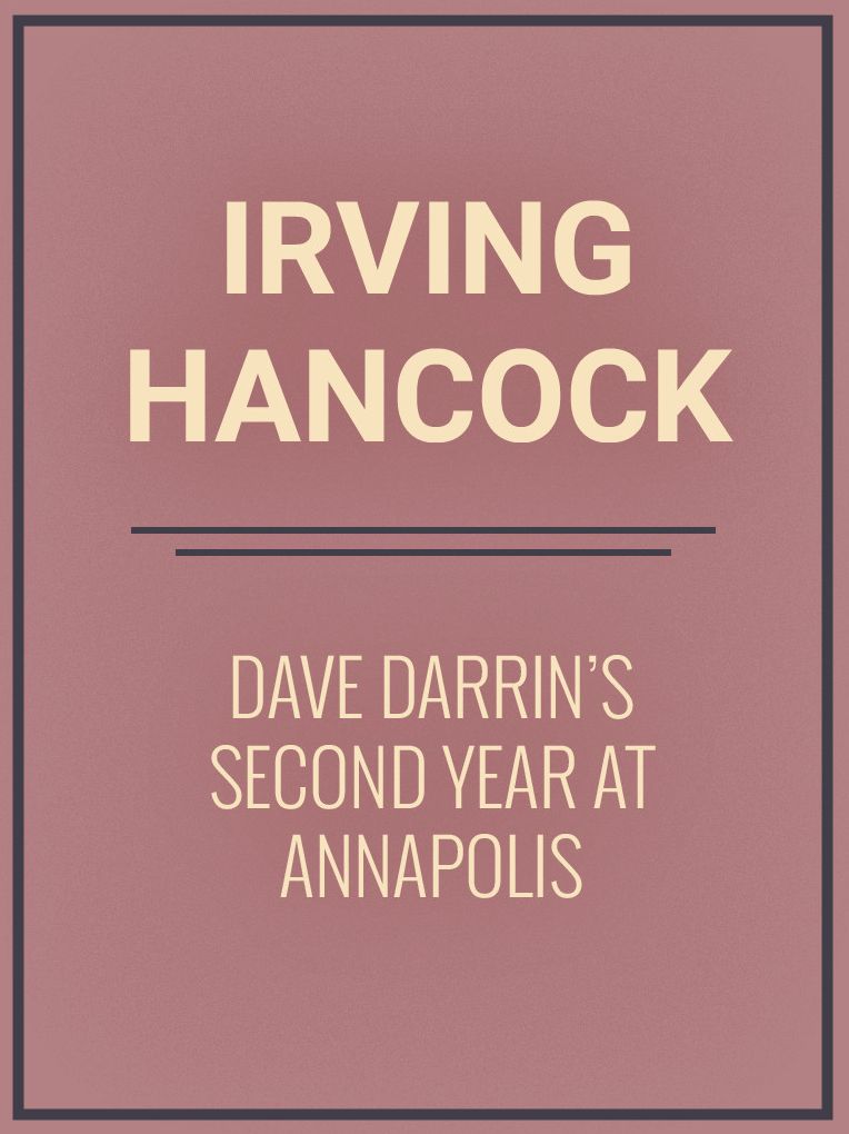 Dave Darrin's Second Year at Annapolis