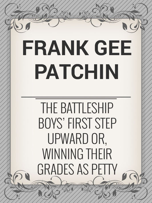 The Battleship Boys' First Step Upward