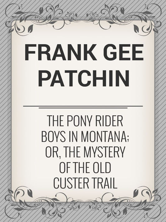 The Pony Rider Boys in Montana