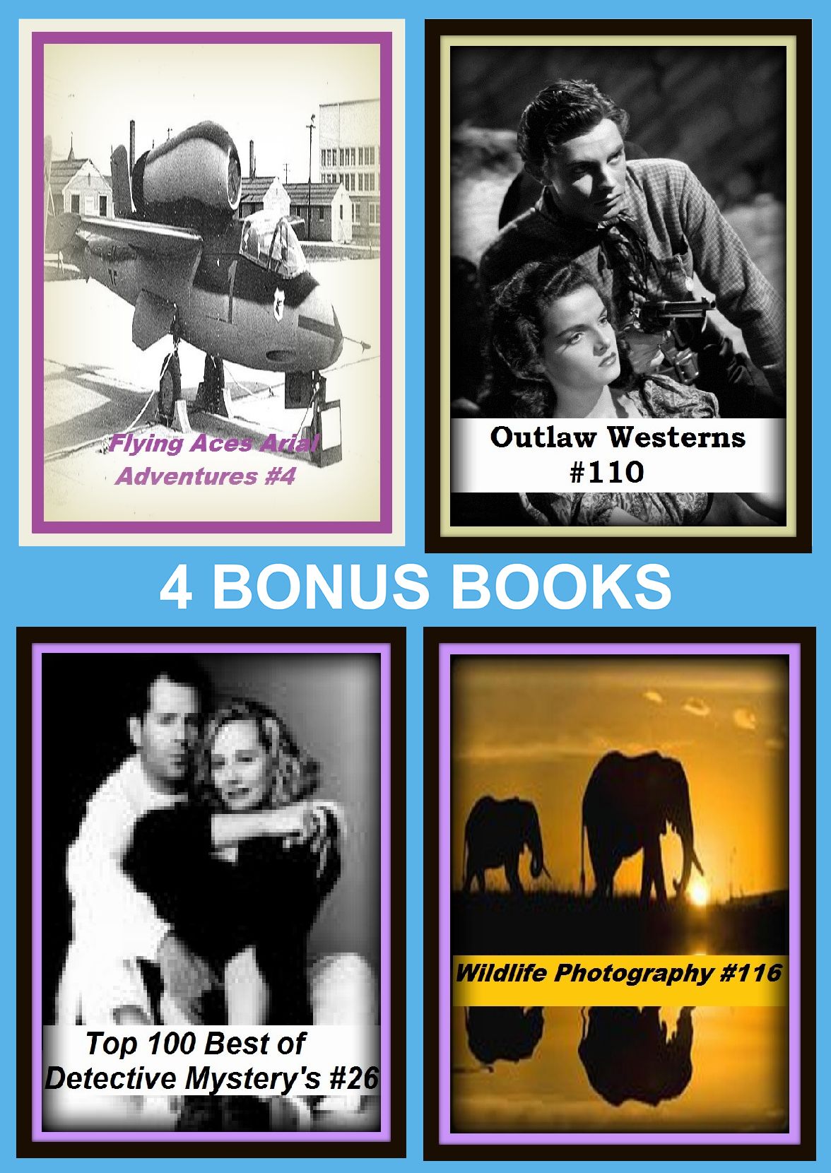 Detective : Four bonus books in one Bundle Wildlife Photography #116, Flying Aces Arial Adventures #4, Outlaw Westerns #110, Top 100 Best of Detective Mystery's #26