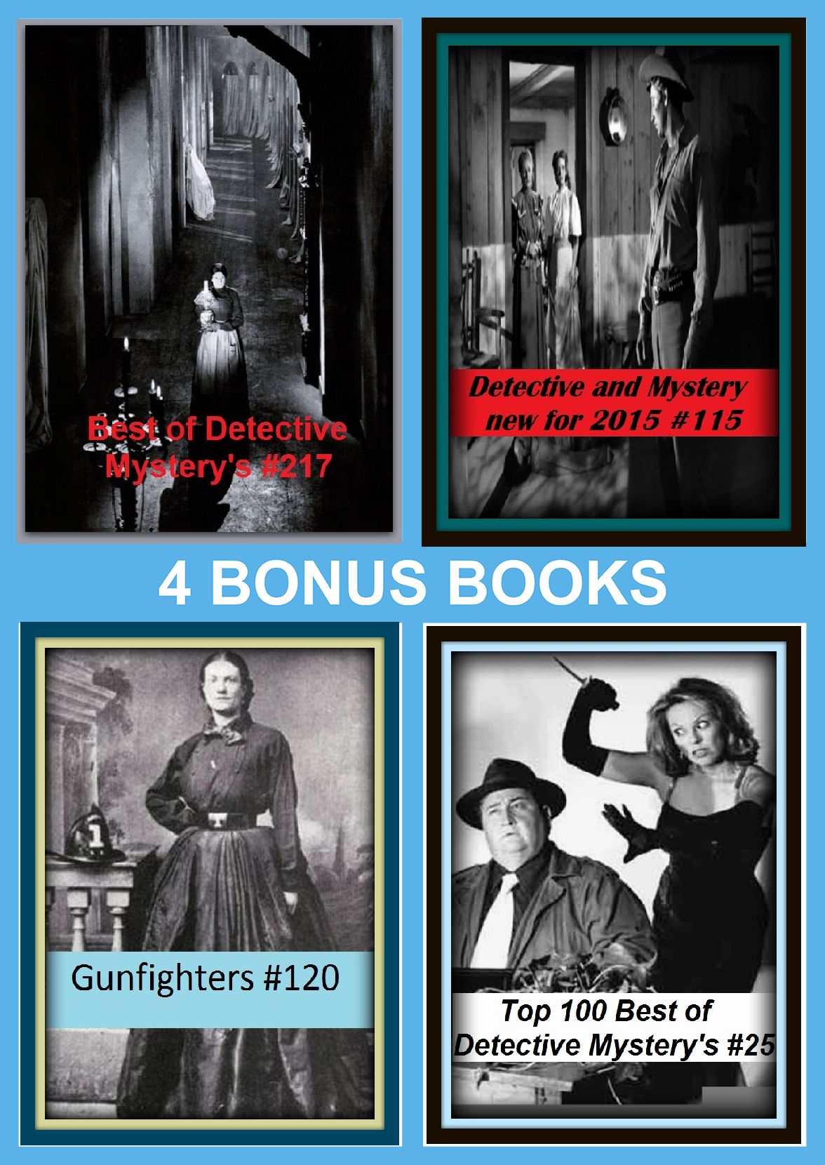 Detective : Four bonus books in one Bundle Top 100 Best of Detective Mystery's #25, Best of Detective Mystery's #217, Detective and Mystery new for 2015 #115, Gunfighters #120