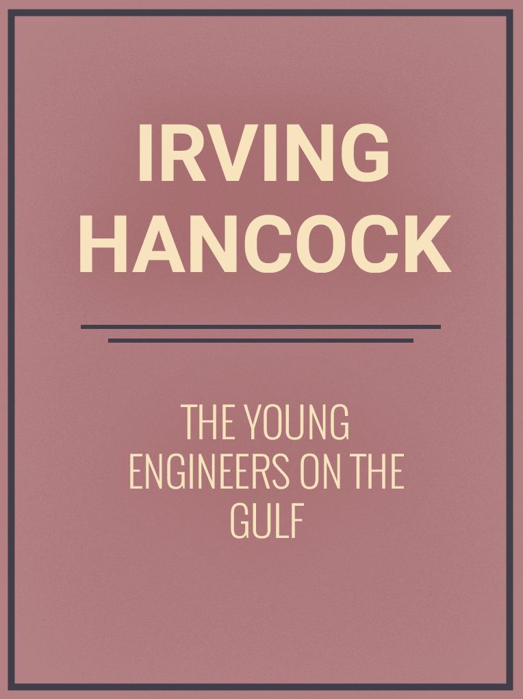 The Young Engineers on the Gulf