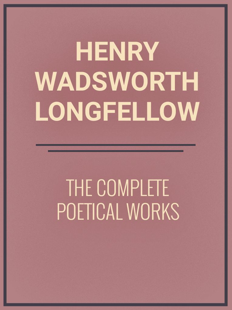 The Complete Poetical Works