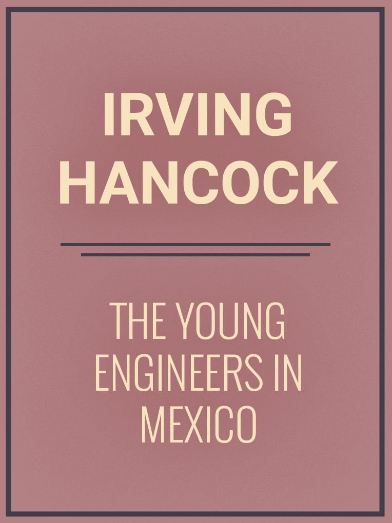 The Young Engineers in Mexico