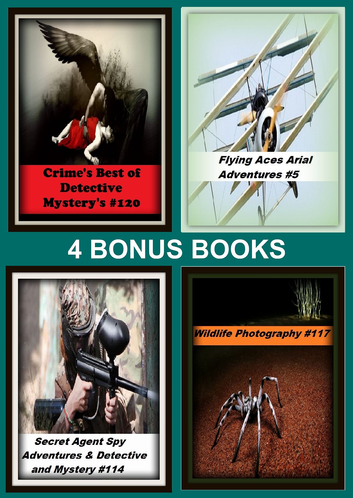 Detective : Four bonus books in one Bundle Secret Agent Spy Adventures & Detective and Mystery #114, Wildlife Photography #117, Crime's Best of Detective Mystery's #120, Flying Aces Arial Adventures #5
