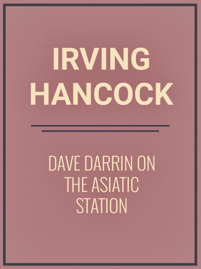 Dave Darrin on the Asiatic Station