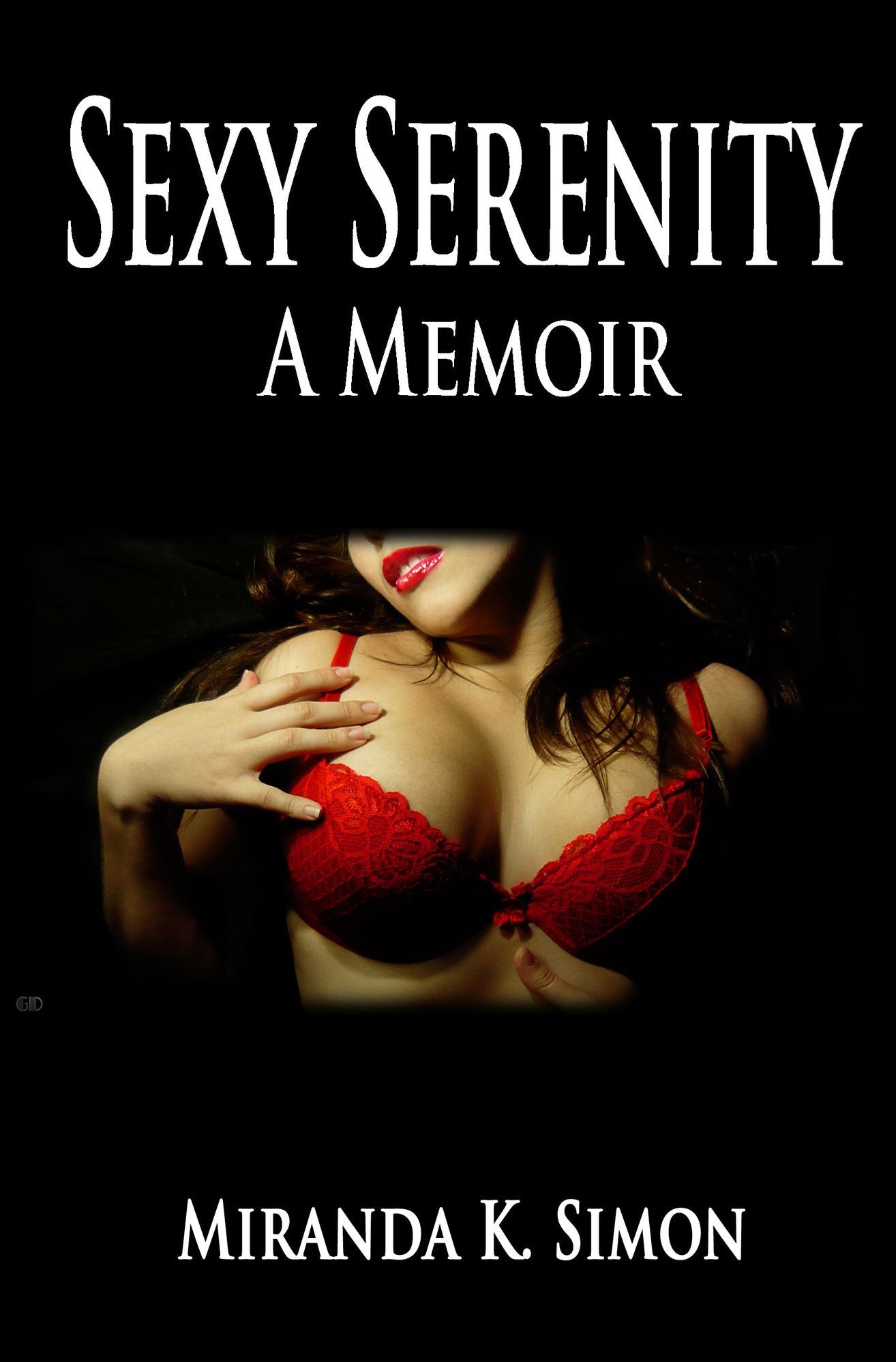 Sexy Serenity, A Memoir