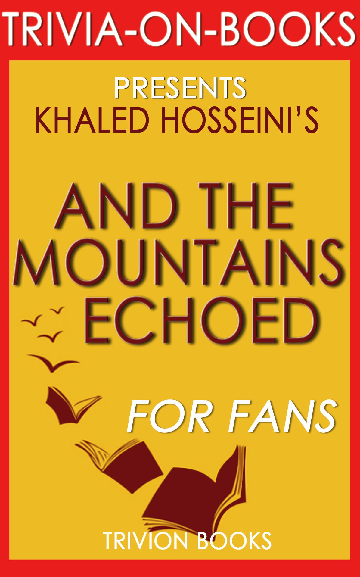 Trivia-On-Books And the Mountains Echoed by Khaled Hosseini