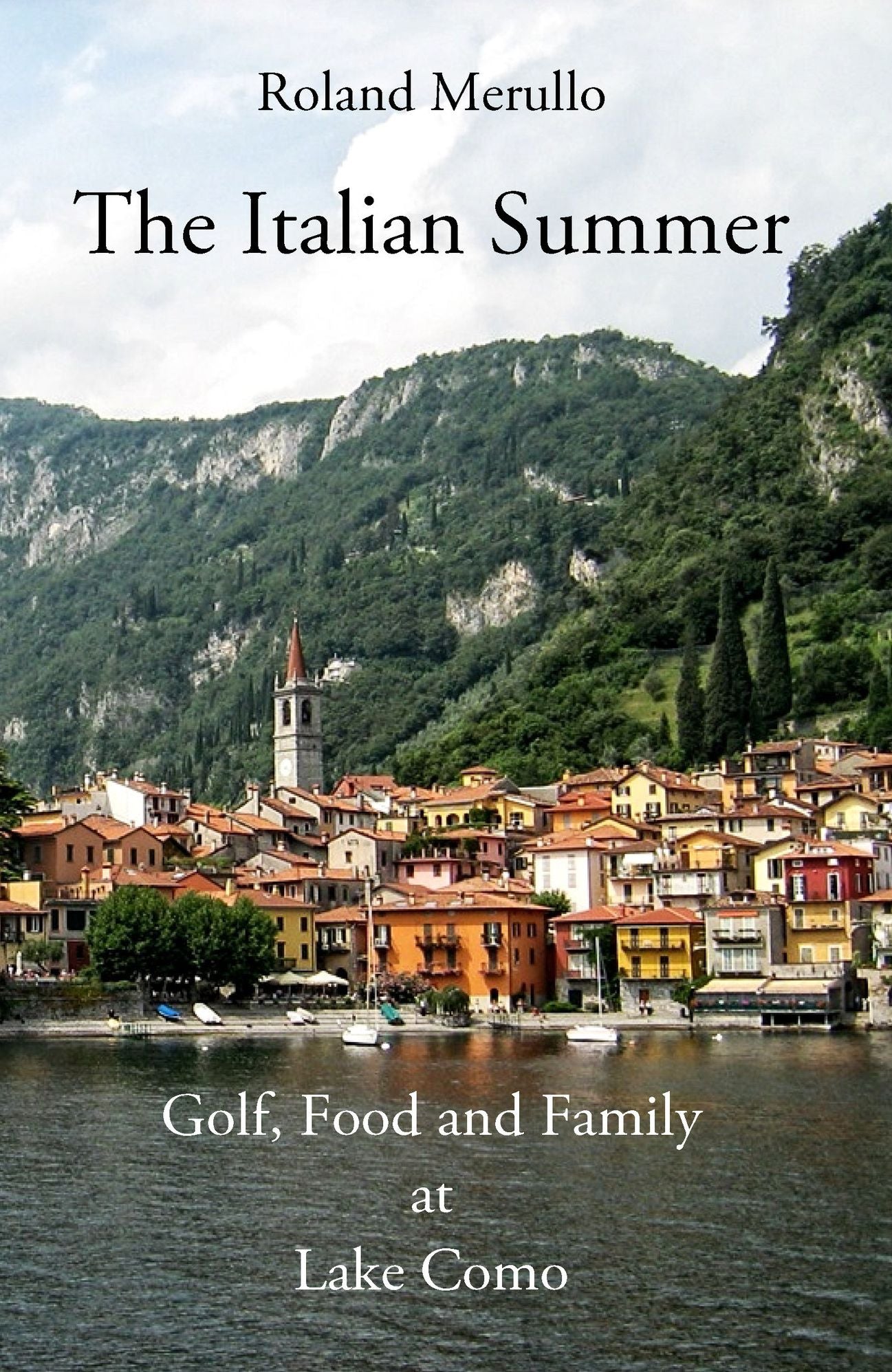 The Italian Summer: Golf, Food, and Family at Lake Como