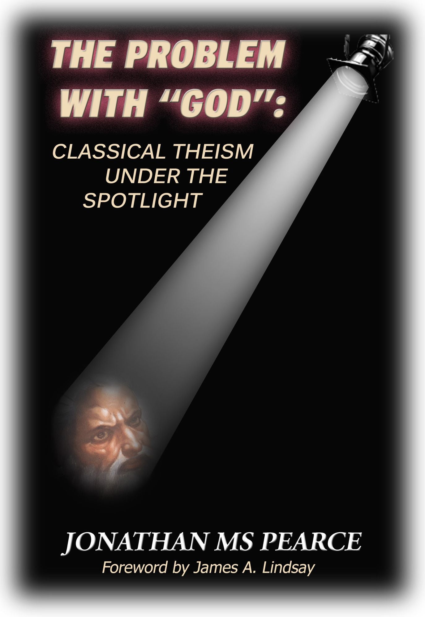 The Problem with "God": Classical Theism under the Spotlight