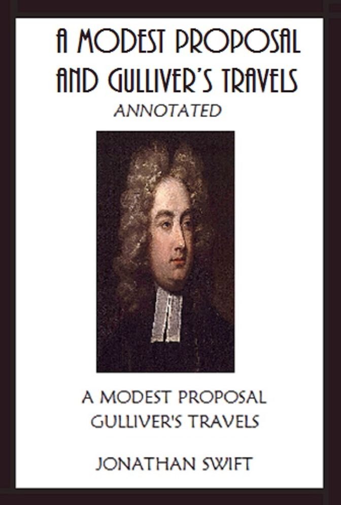 A Modest Proposal and Gullivers Travels (Annotated)