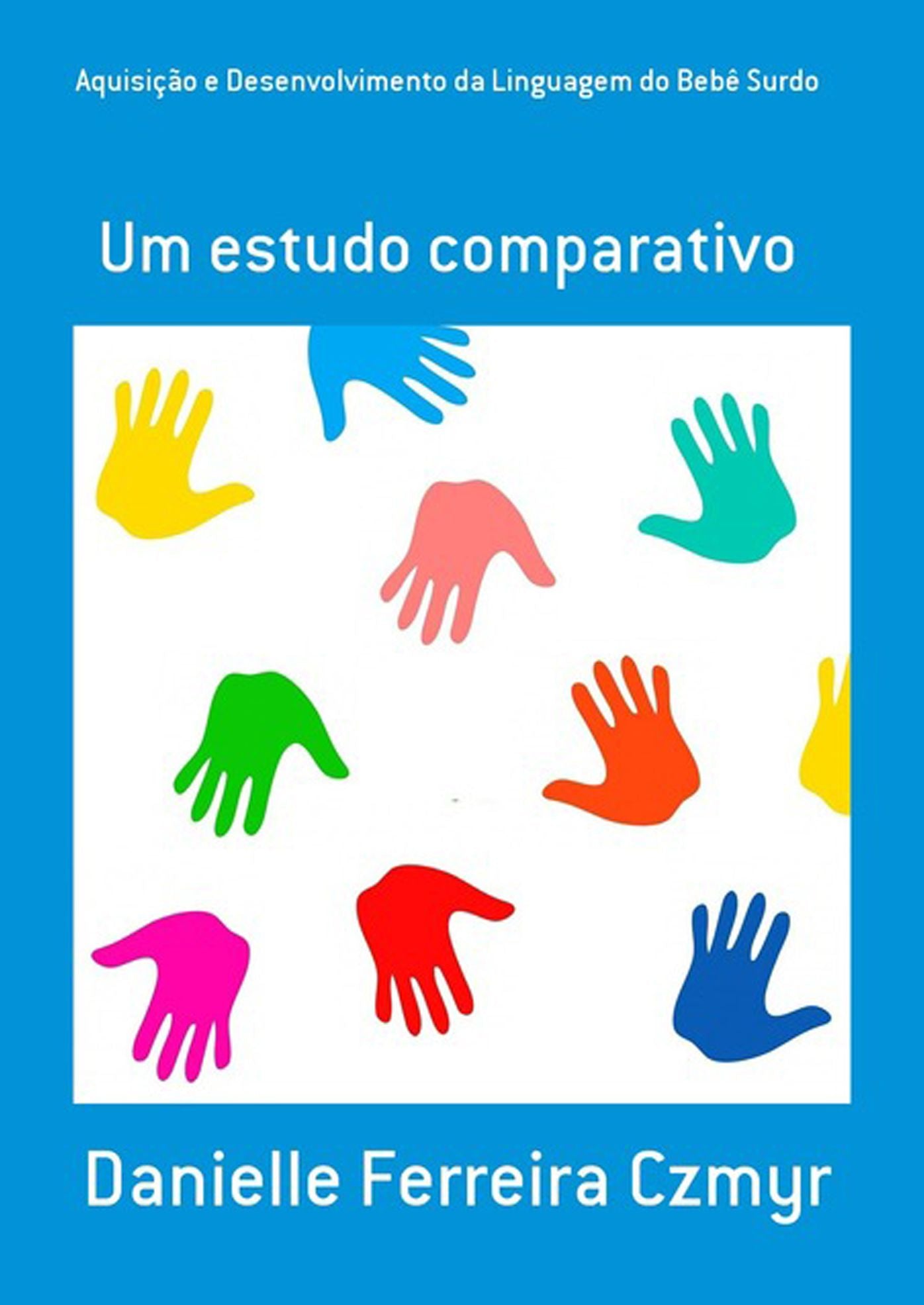Aquisicao E Desenvolvimento Da Linguagem Do Bebe Surdo