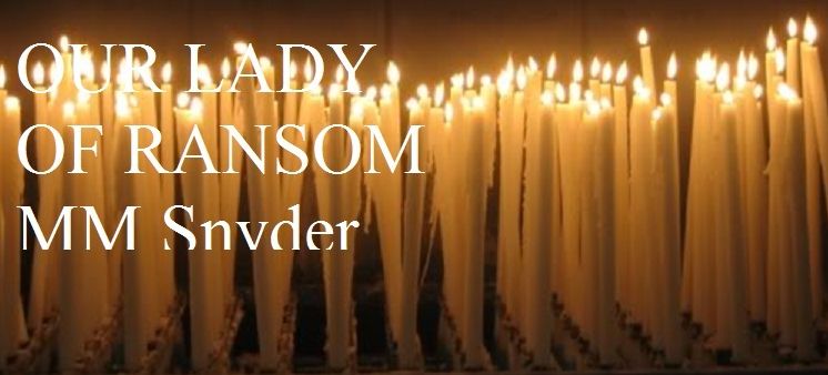 OUR LADY OF RANSOM