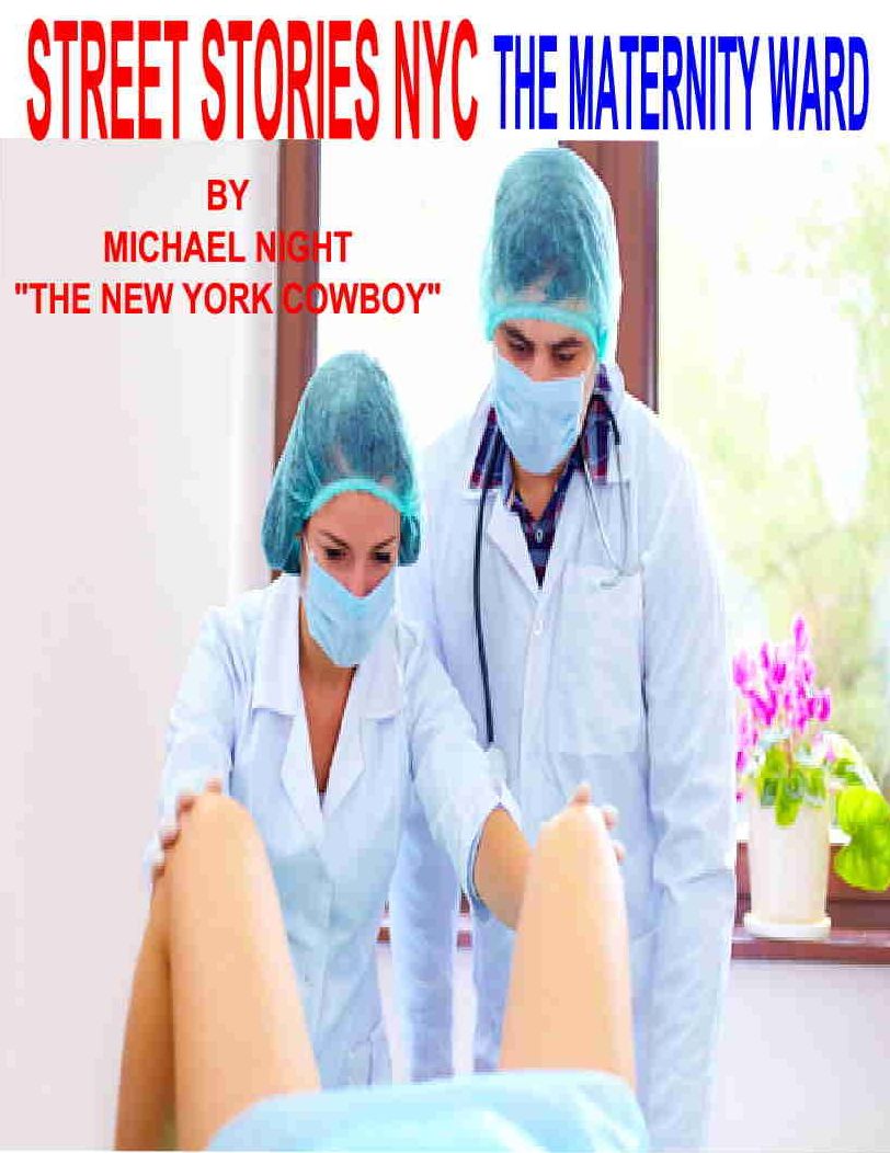 Street Stories NYC The Maternity Ward
