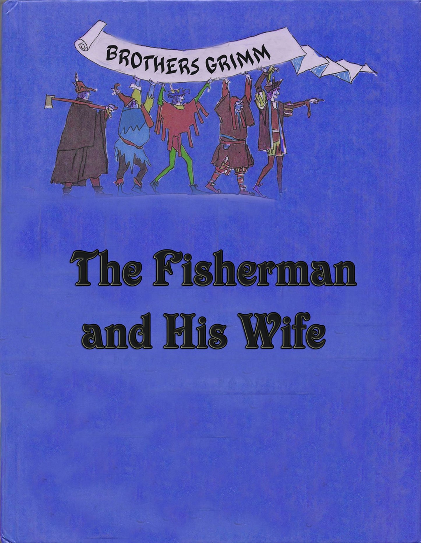The Fisherman and His Wife (illustrated)