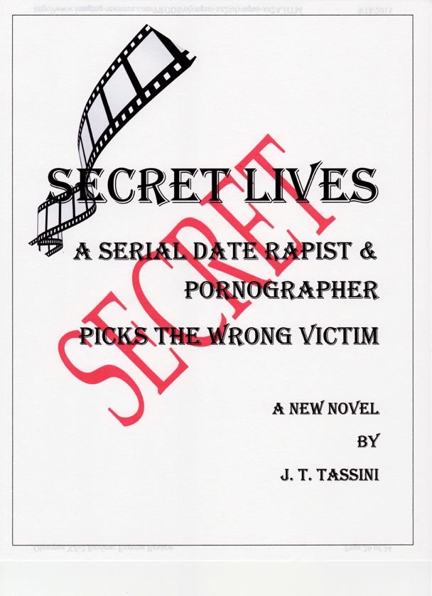 Secret Lives - A serial date rapist and pornographer picks the wrong victim