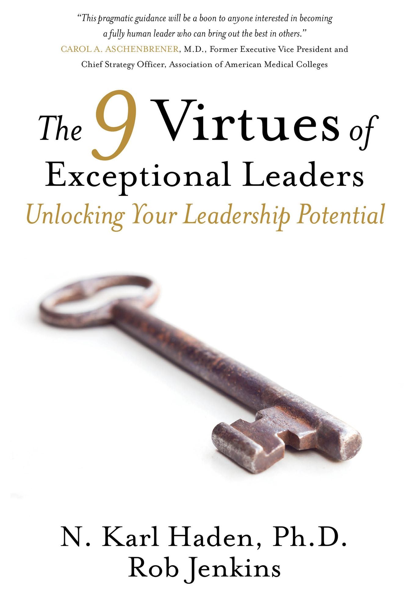 The 9 Virtues of Exceptional Leaders: Unlocking Your Leadership Potential