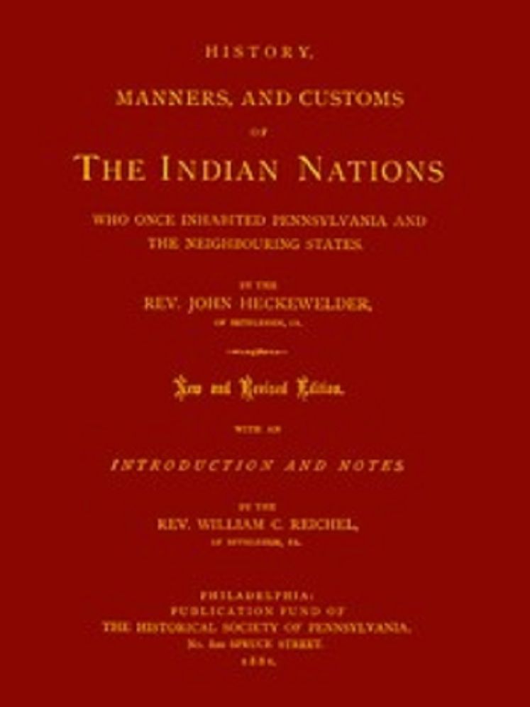 History, Manners, and Customs of The Indian Nations who once Inhabited Pennsylvania (Unabridged)