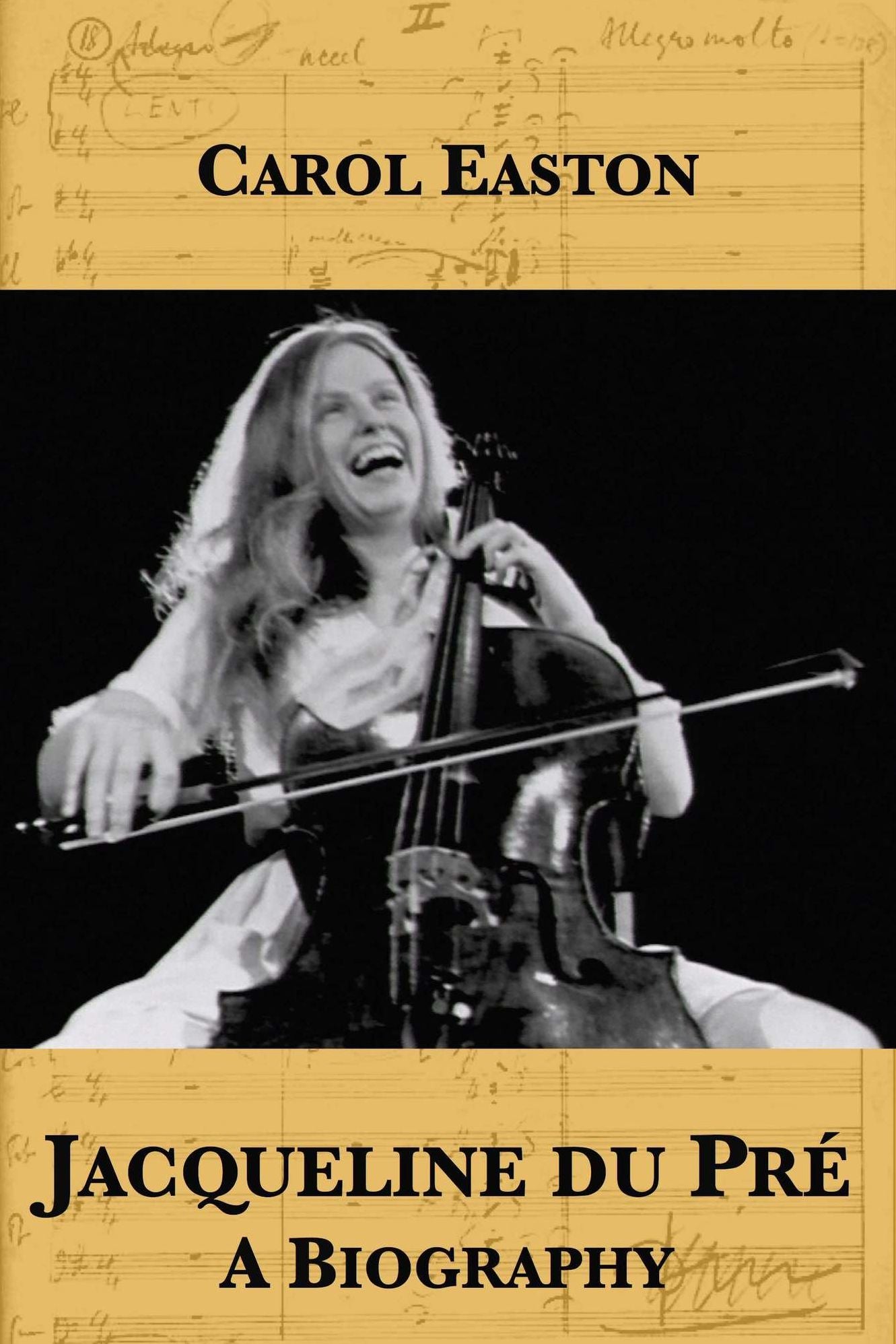 Jacqueline du Pre: A Biography