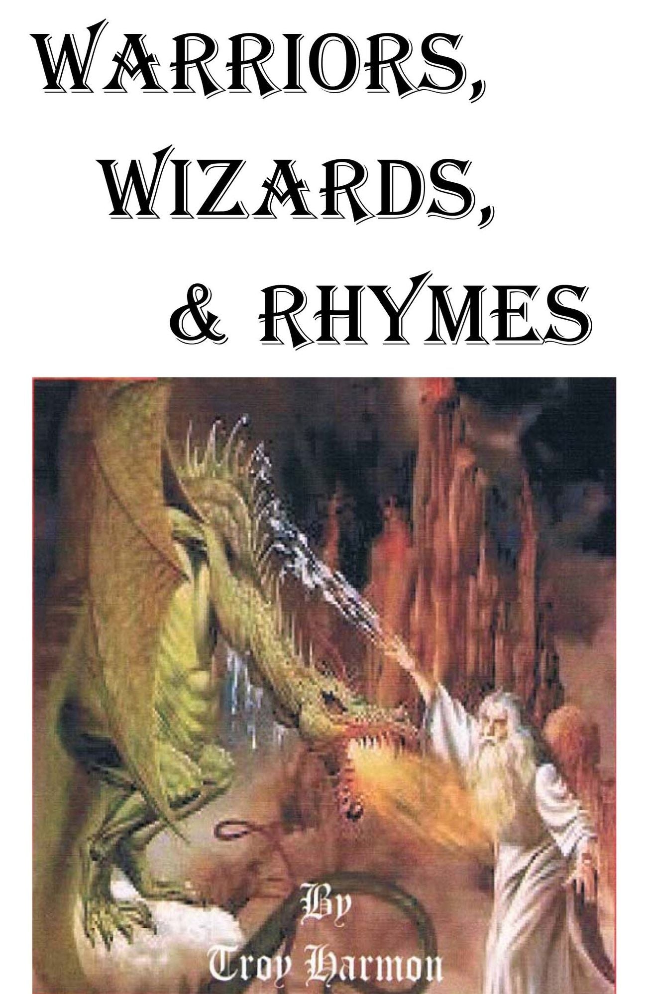 Warriors, Wizards, and Rhymes