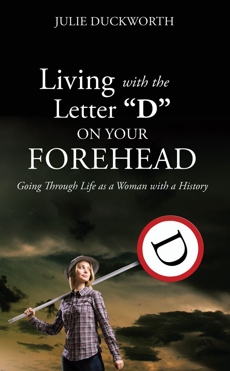 Living with the Letter "D" on Your Forehead