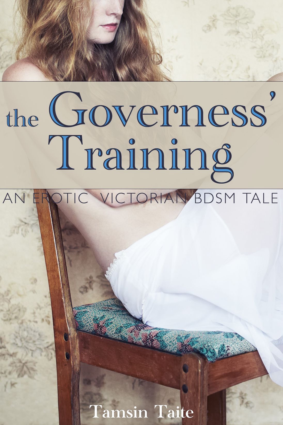 The Governess' Training: An Erotic Victorian BDSM Tale