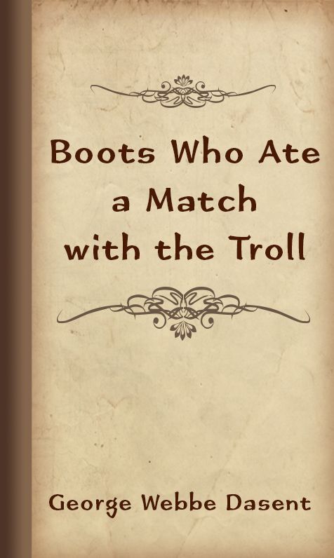 Boots Who Ate a Match with the Troll