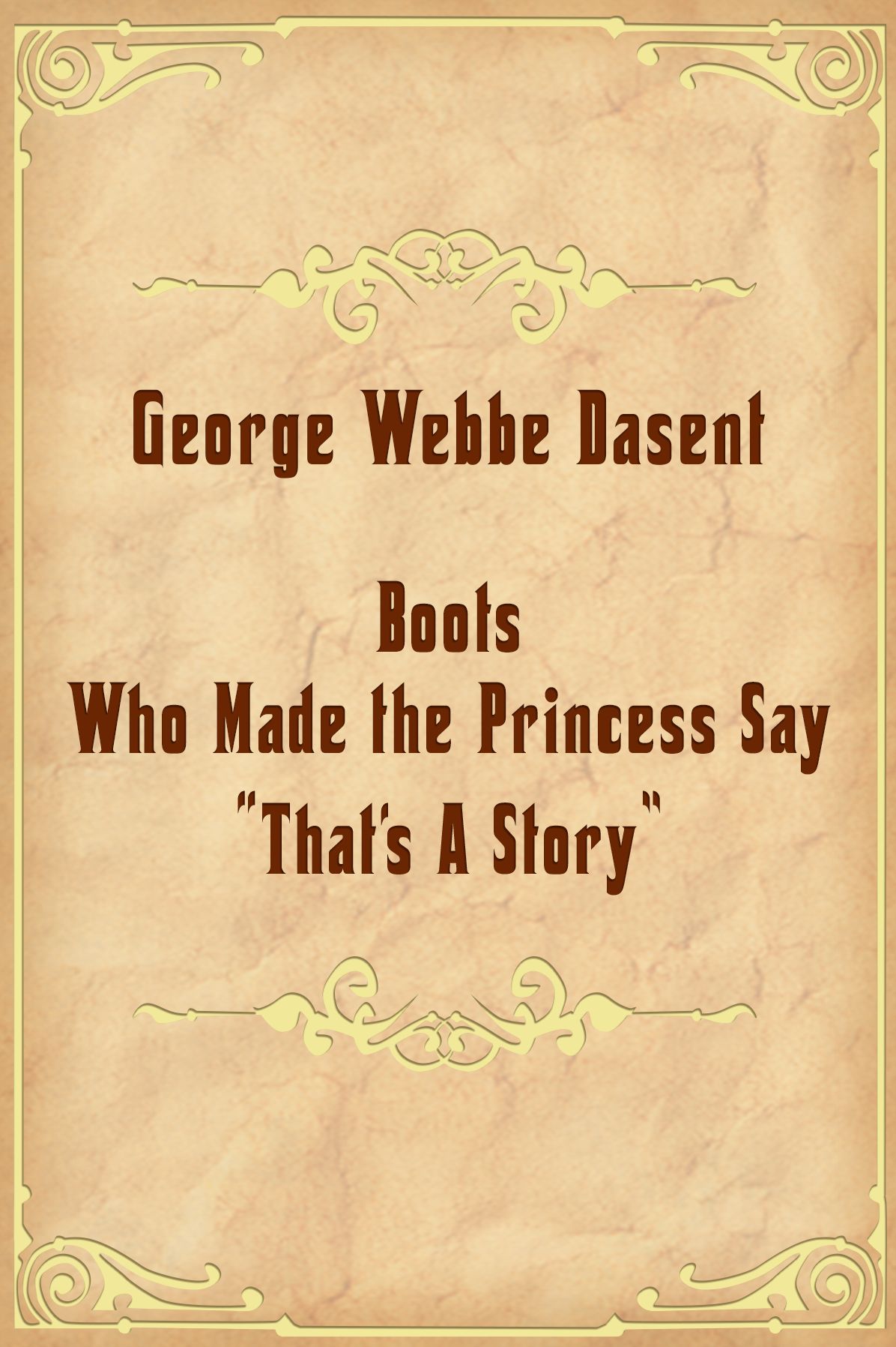 Boots Who Made the Princess Say That's A Story
