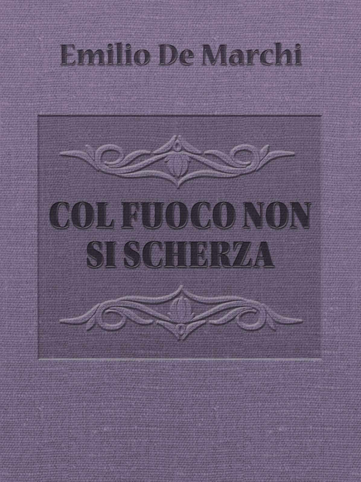 Col fuoco non si scherza