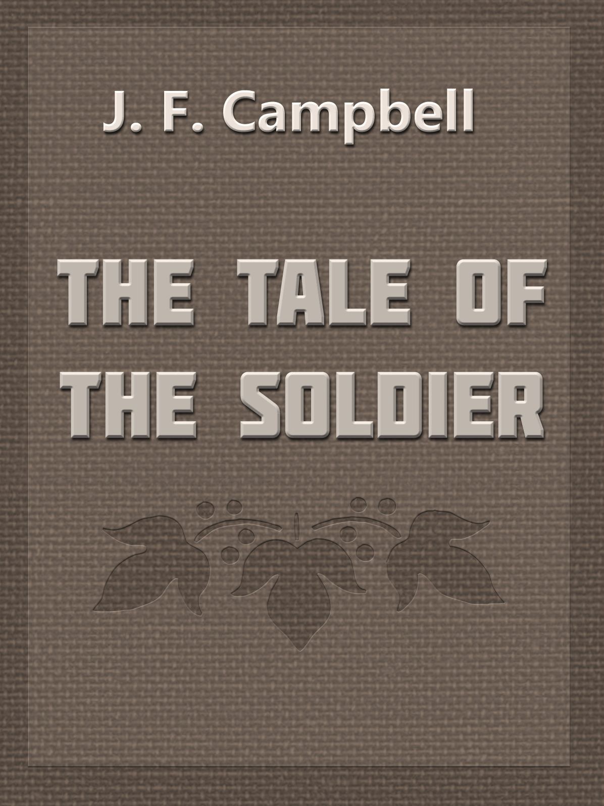 The Tale of the Soldier