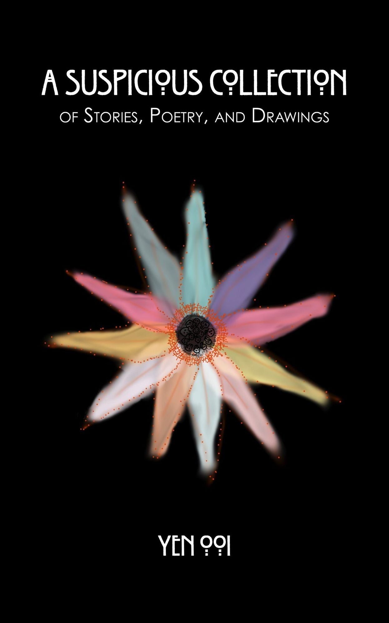 A Suspicious Collection: Of stories, poetry, and drawings