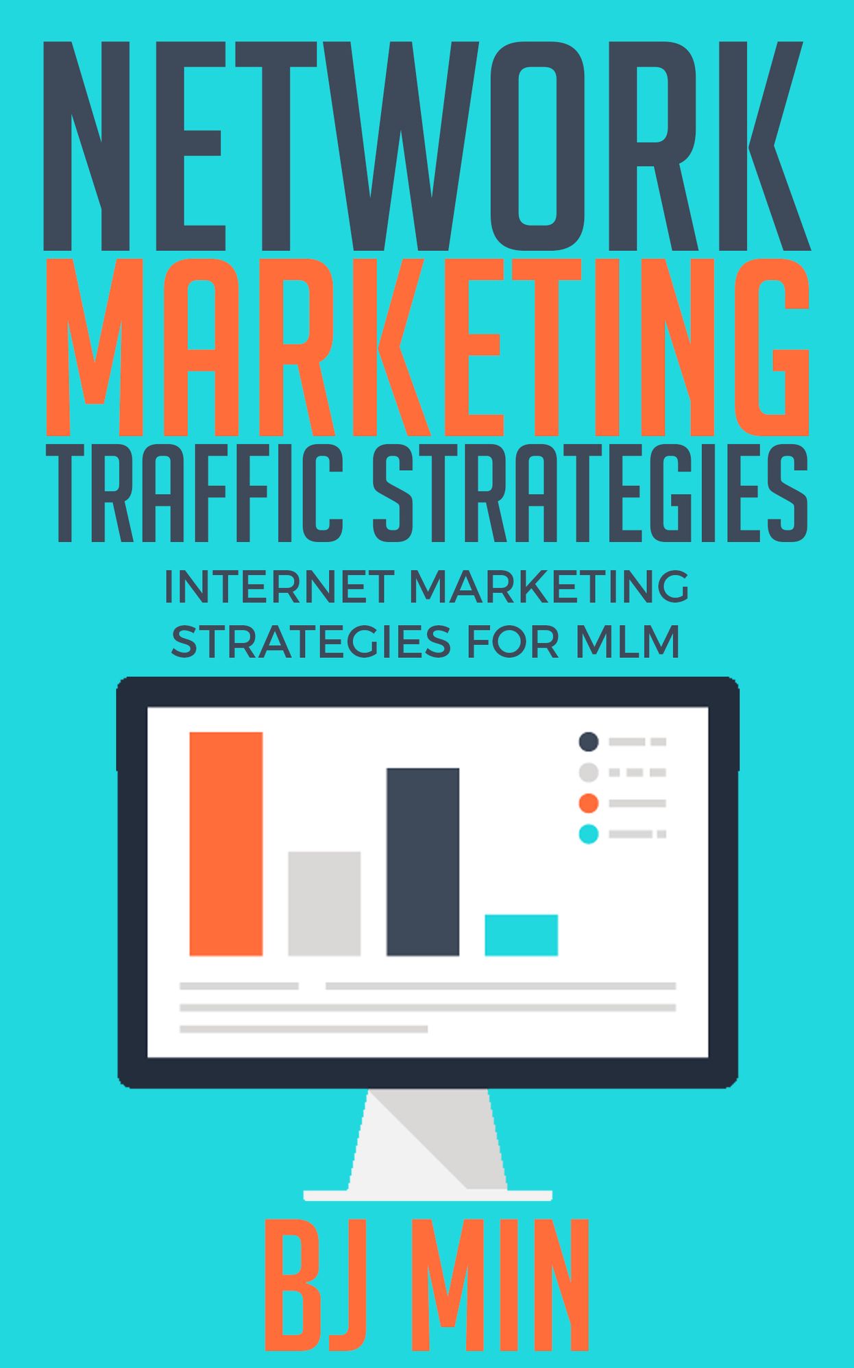Network Marketing Traffic Strategies: Internet Marketing Traffic Strategies for MLM