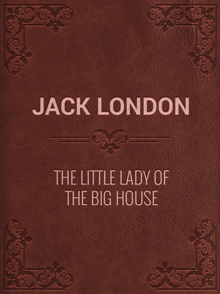 The Little Lady of the Big House