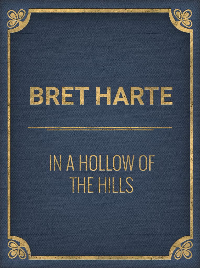 In a Hollow of the Hills