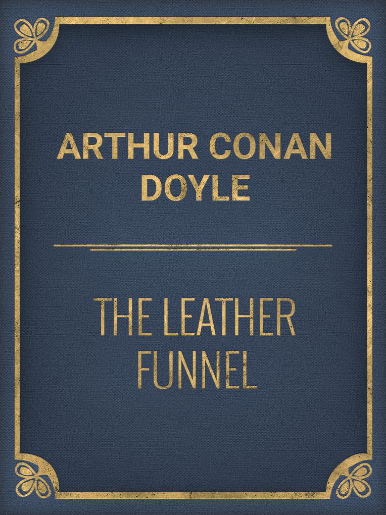 The Leather Funnel
