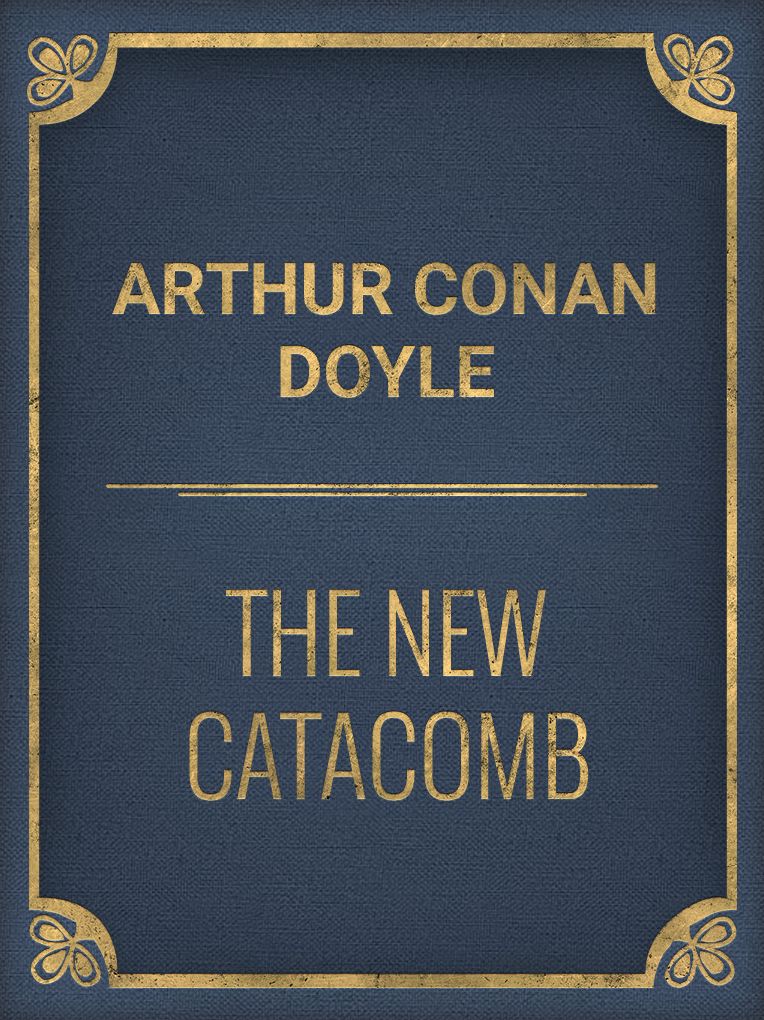 The New Catacomb