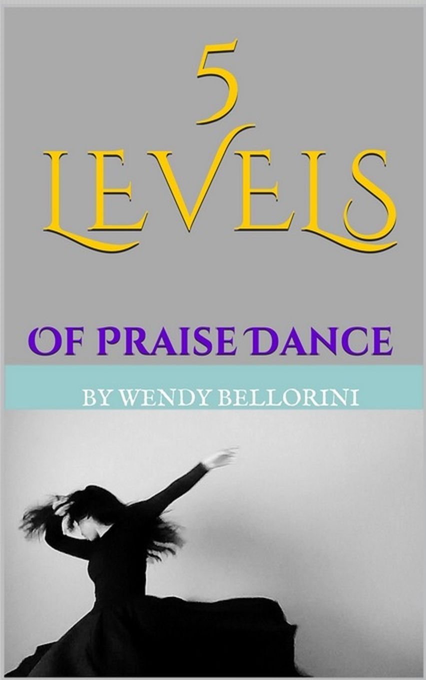 5 Levels of Praise Dance