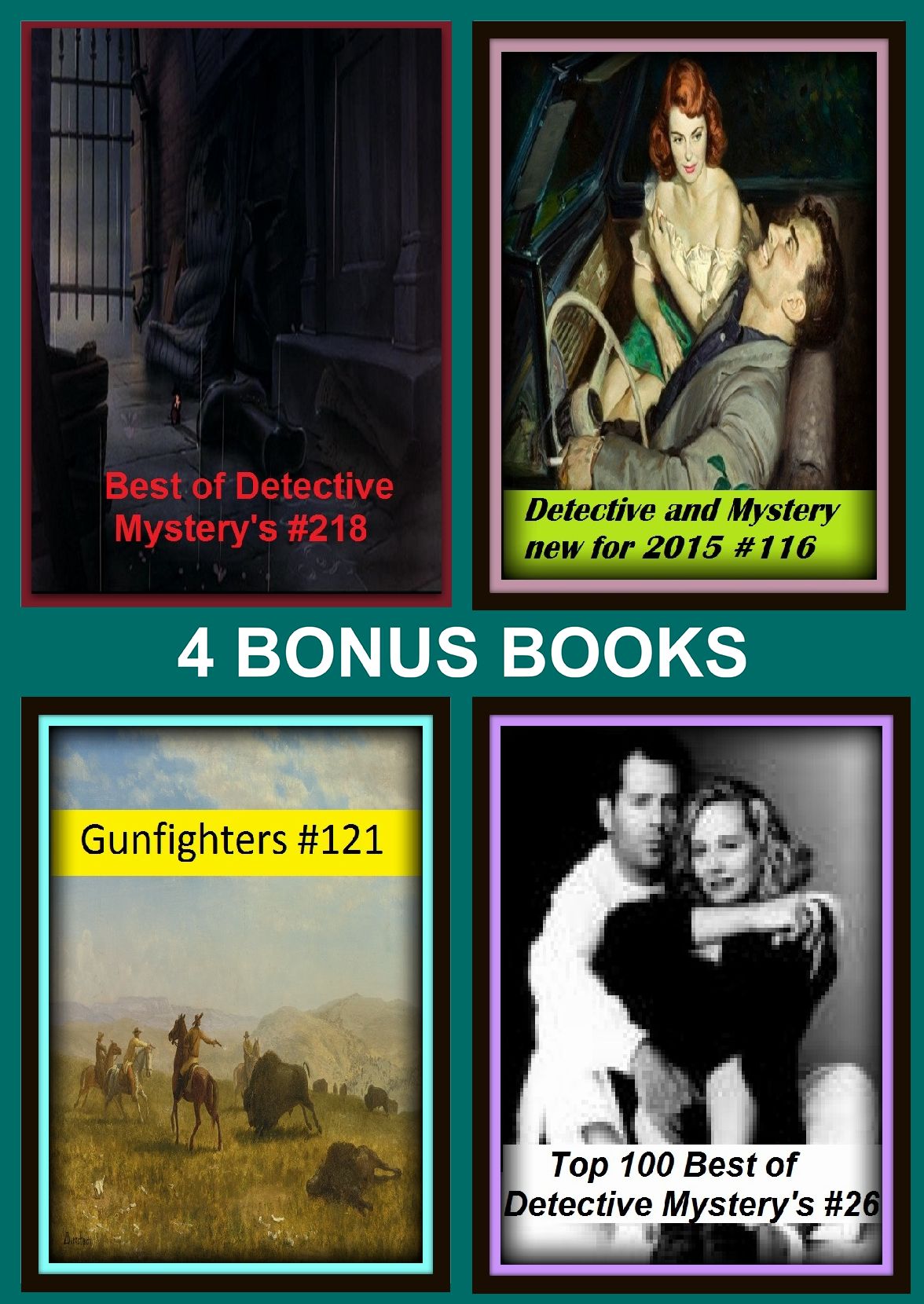 Detective : Four bonus books in one Bundle Top 100 Best of Detective Mystery's #26, Best of Detective Mystery's #218, Detective and Mystery new for 2015 #116, Gunfighters #121