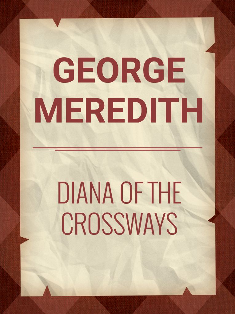 DIANA OF THE CROSSWAYS