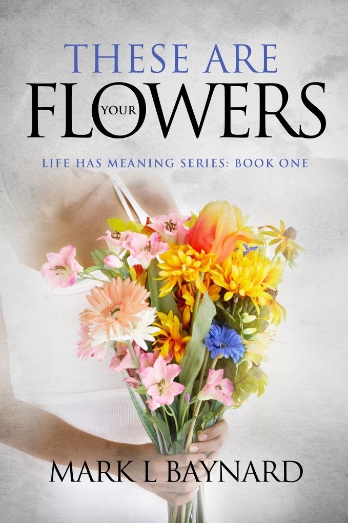 These Are Your Flowers