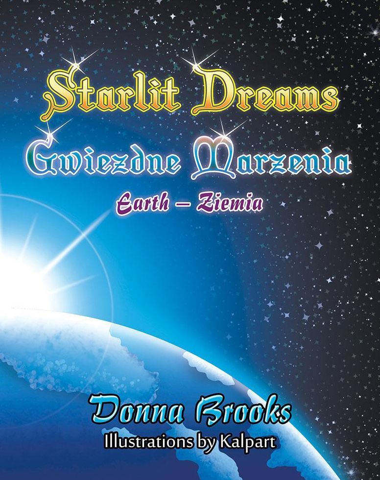 Starlit dreams- Gwiezdne marzenia: EARTH - ZIEMIA Book # 3