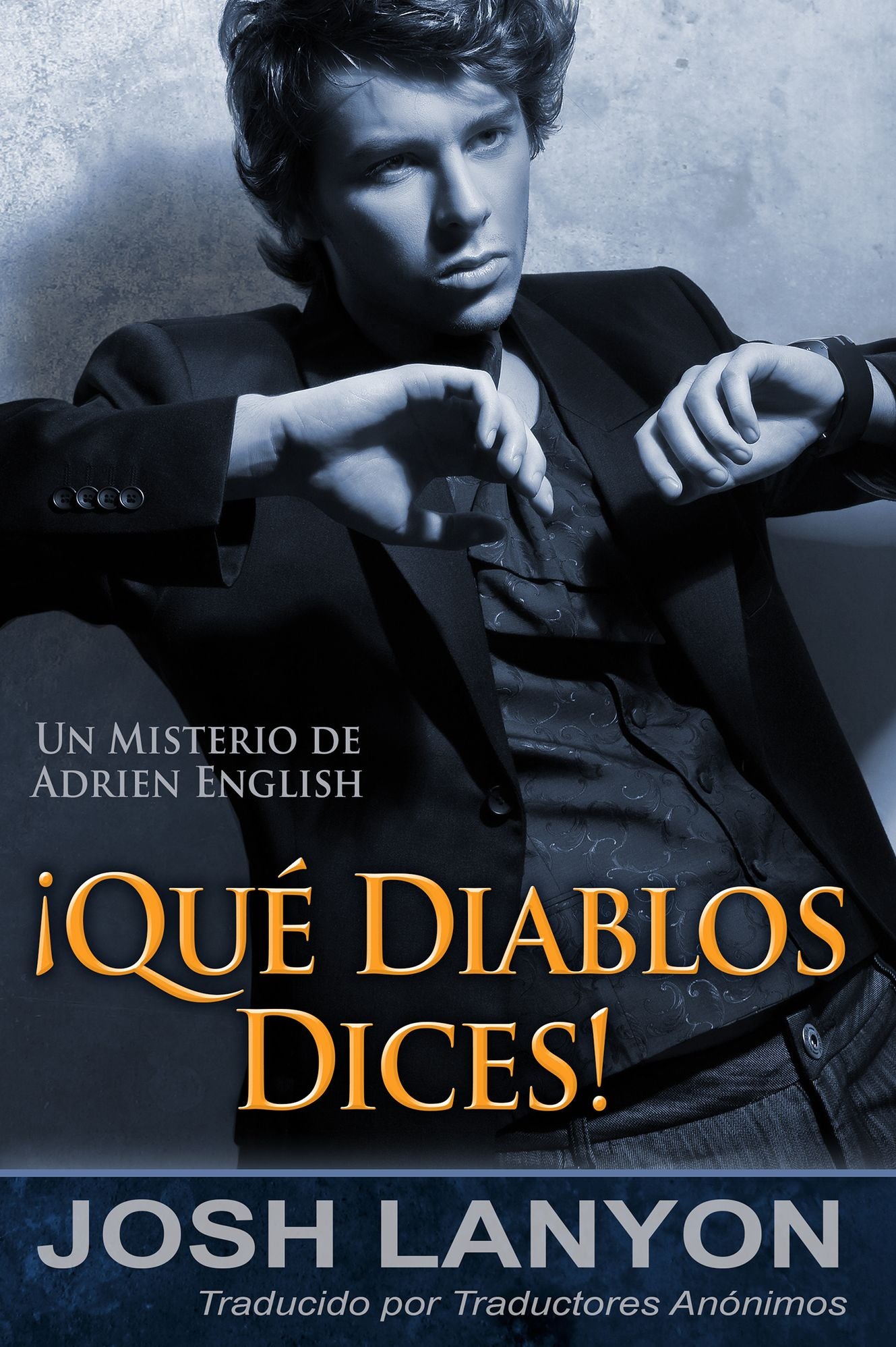Que diablos dices!: Los misterios de Adrien English, Libro 3