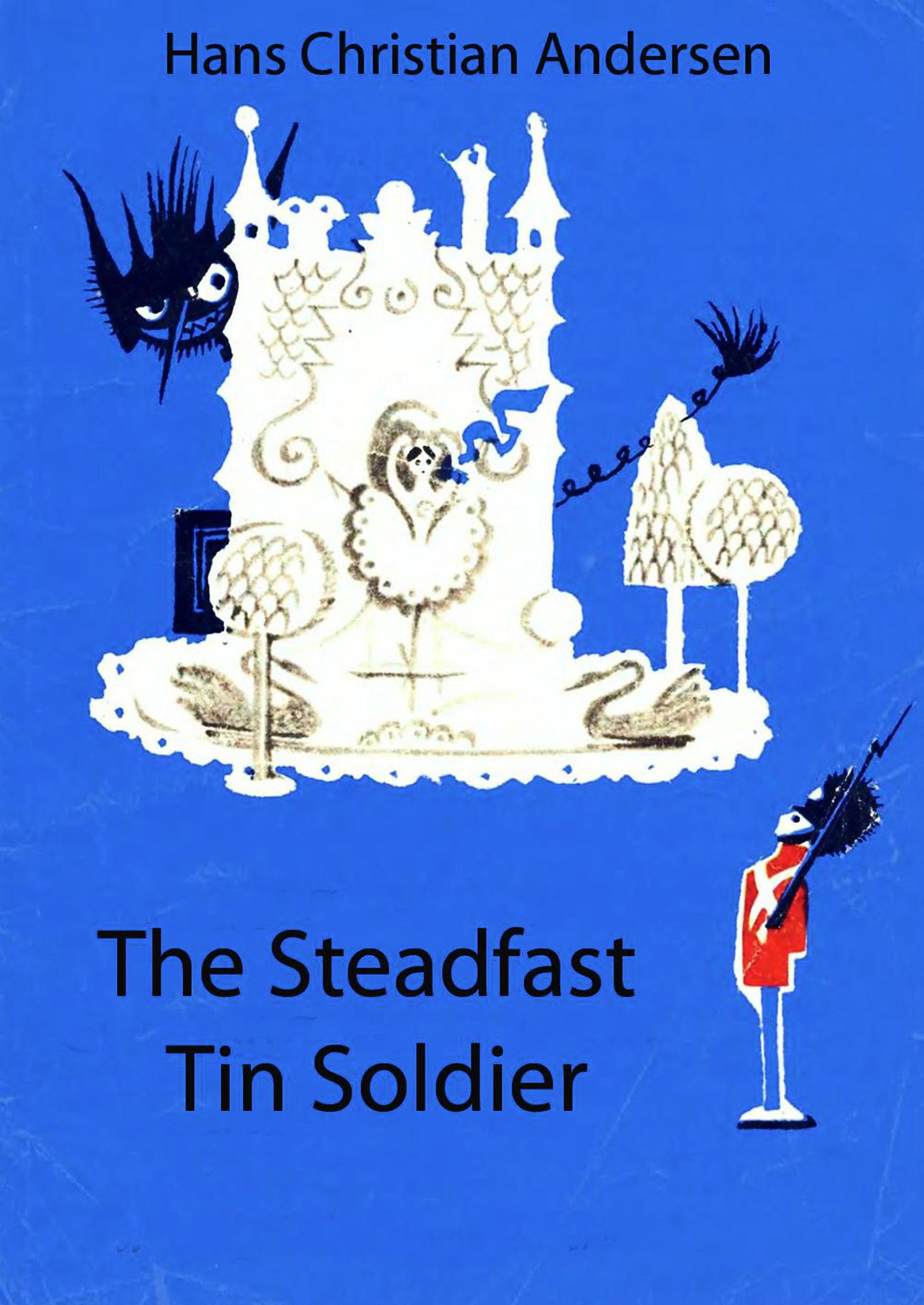 The Steadfast Tin Soldier (illustrated)
