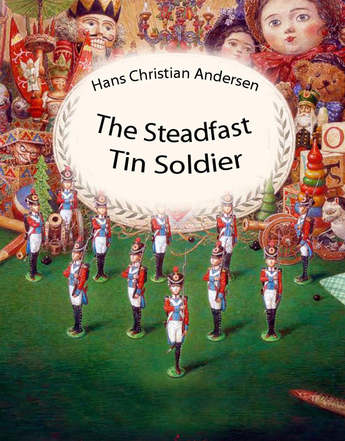 The Steadfast Tin Soldier (illustrated)