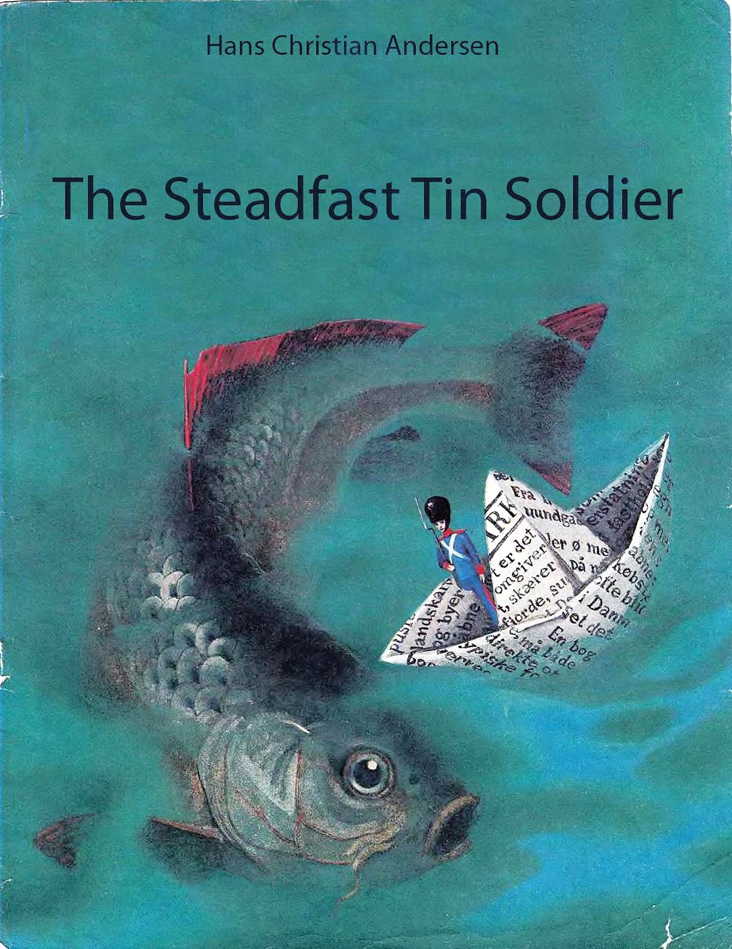The Steadfast Tin Soldier (illustrated)