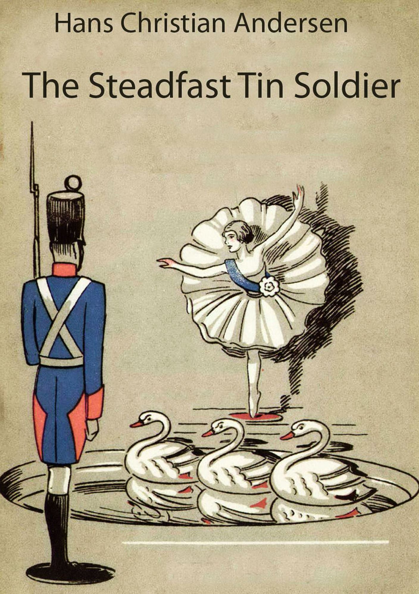The Steadfast Tin Soldier (illustrated)