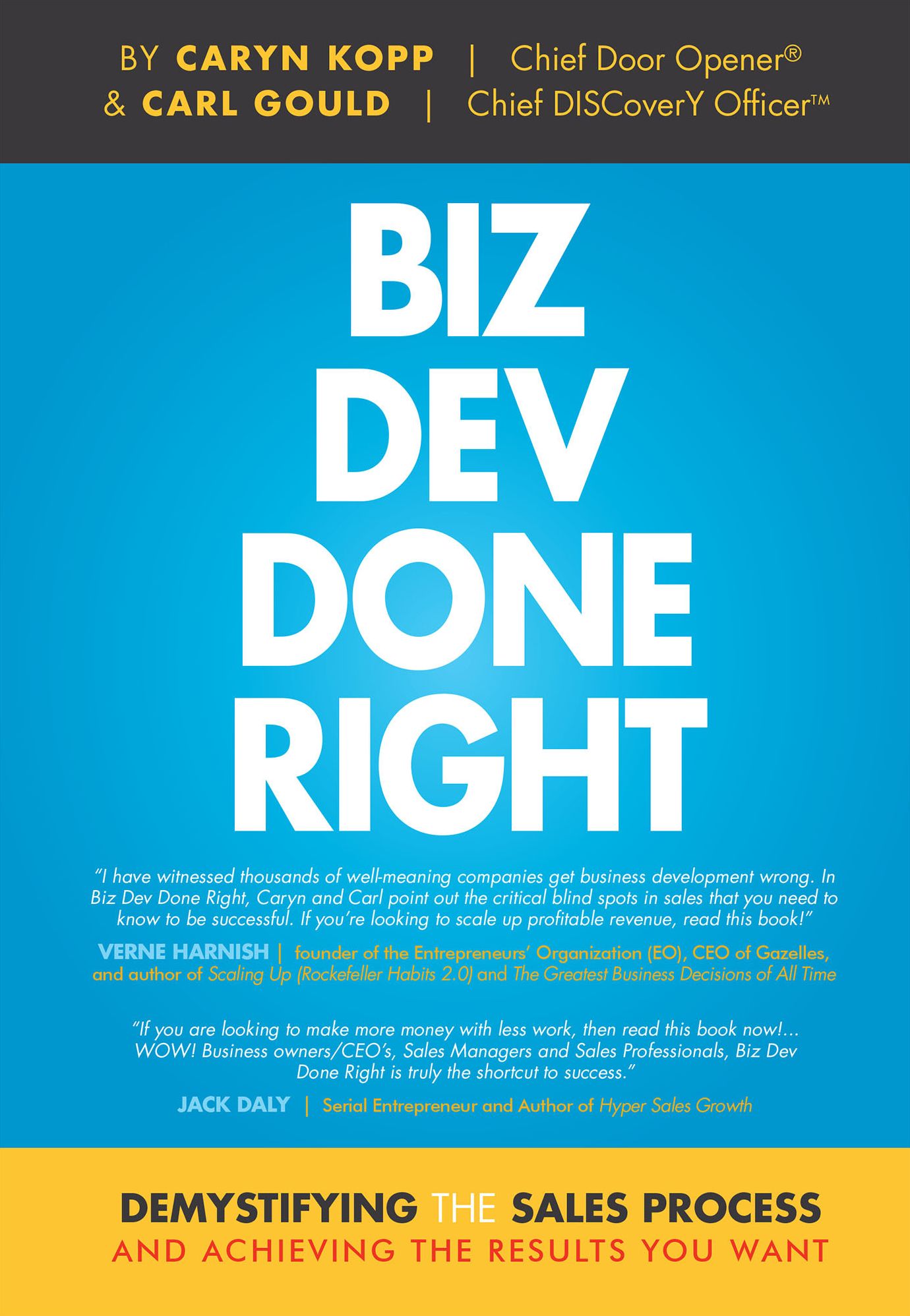 Biz Dev Done Right: Demystifying The Sales Process And Achieving The Results You Want