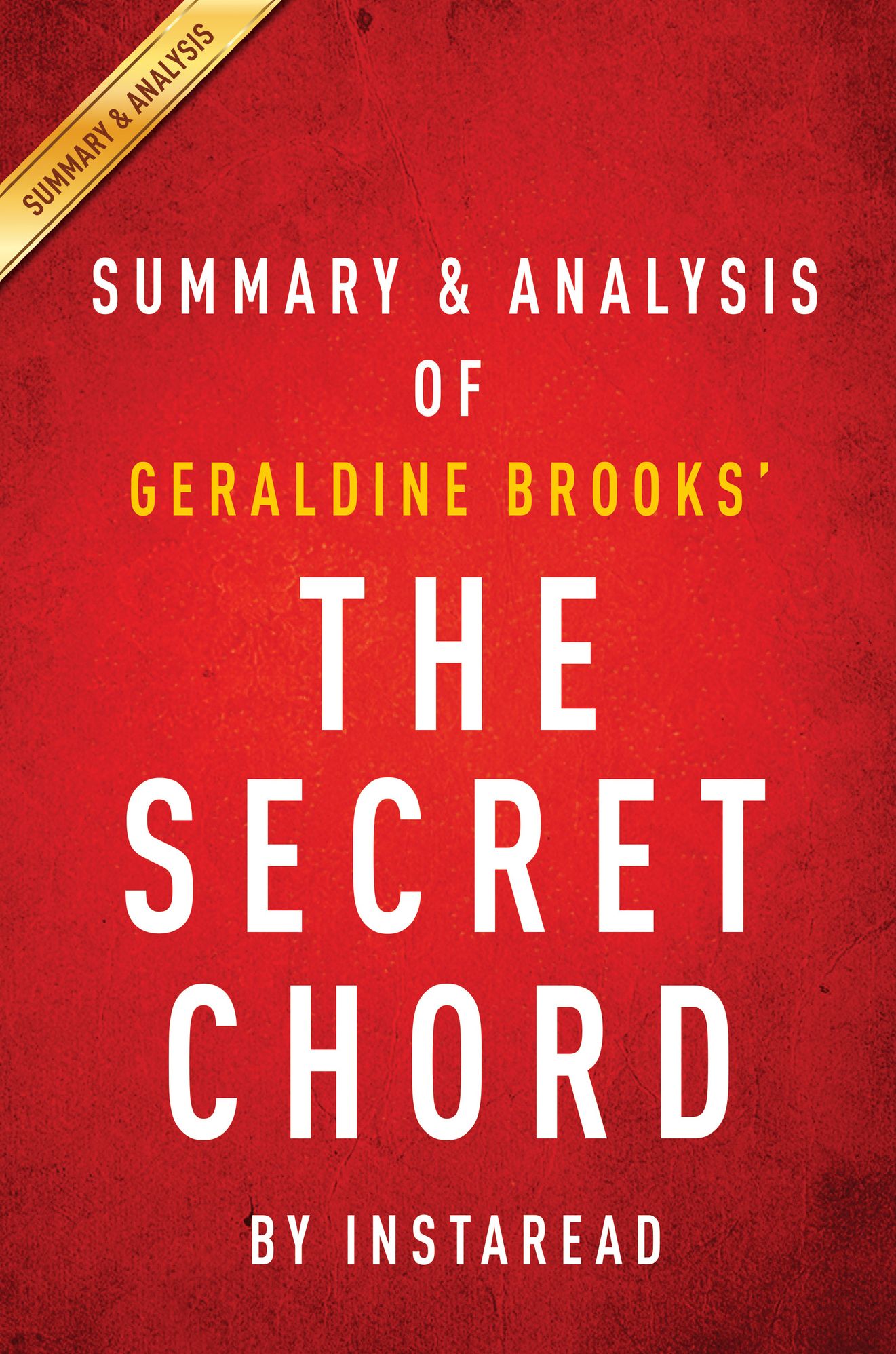 The Secret Chord: A Novel by Geraldine Brooks Summary & Analysis