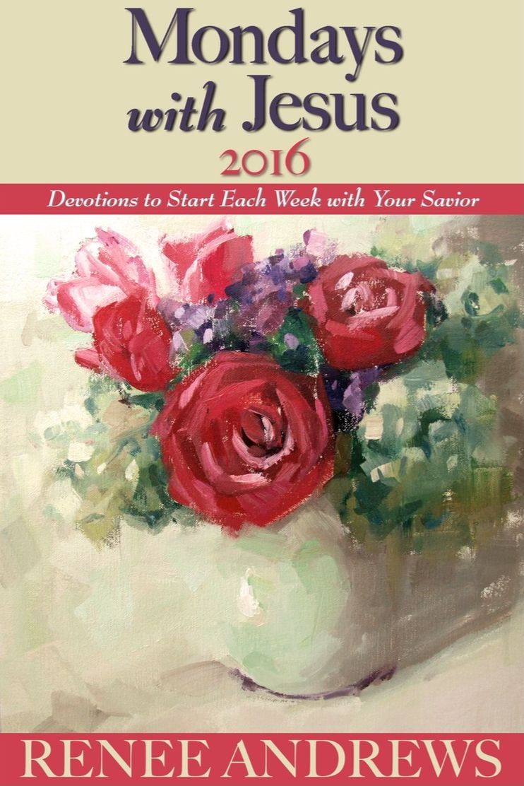Mondays with Jesus 2016: Devotions to Begin Each Week of the Year