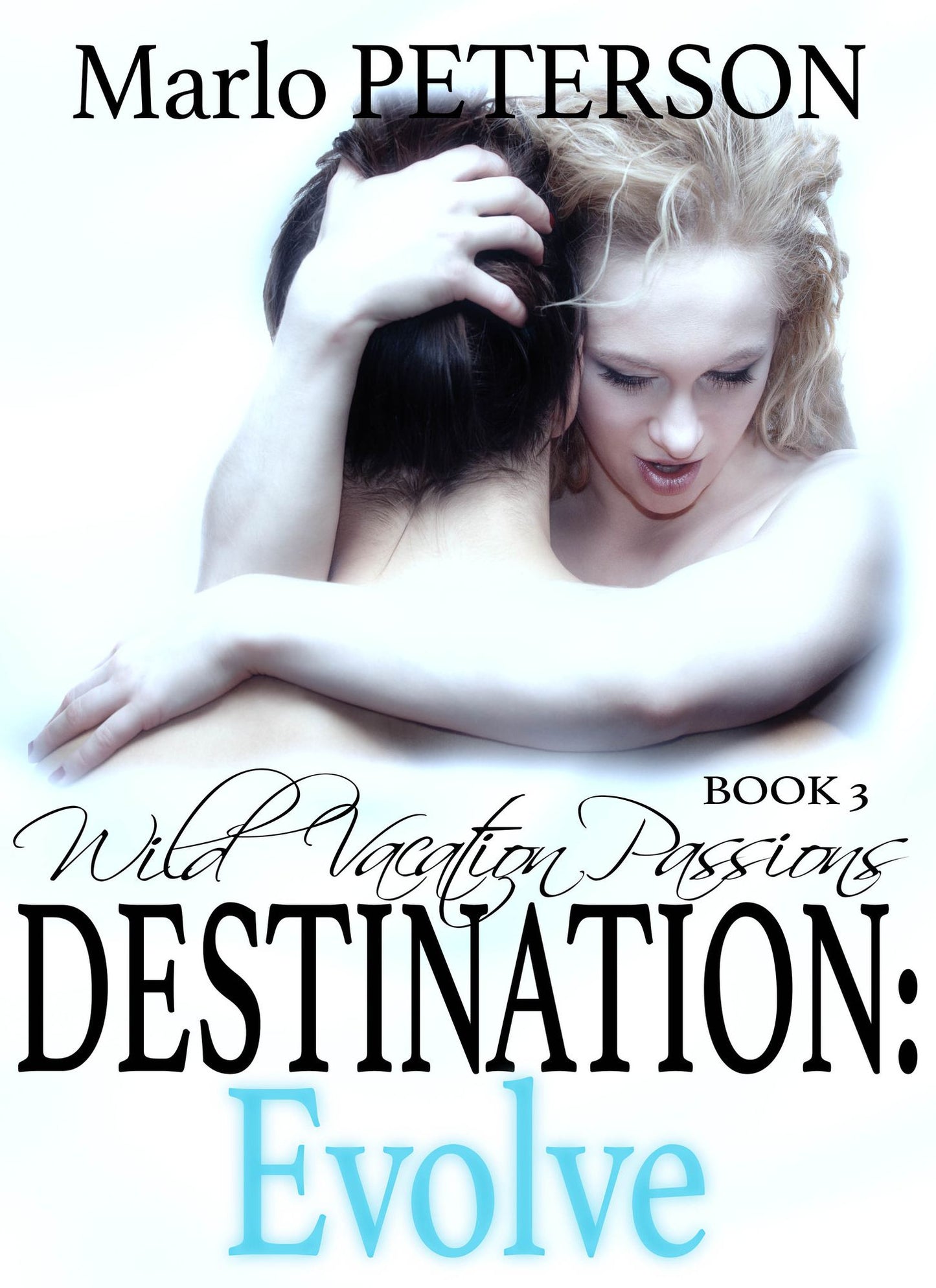 Destination: Evolve - Wild Vacation Passions #3